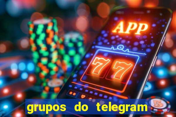 grupos do telegram mais de 18